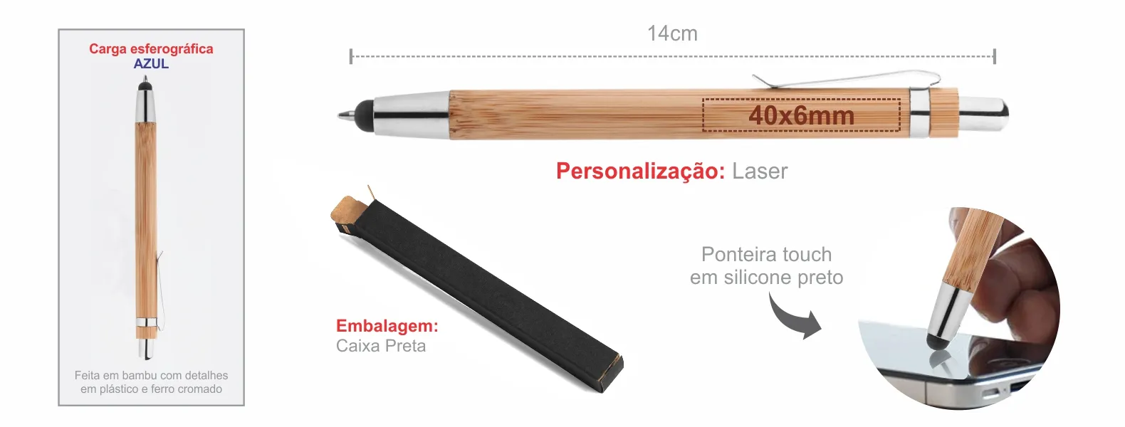 Caneta esferografica em bambu com ponta touch. Possui detalhes em plástico e ferro cromado; carga esferográfica azul, acionada com um click.