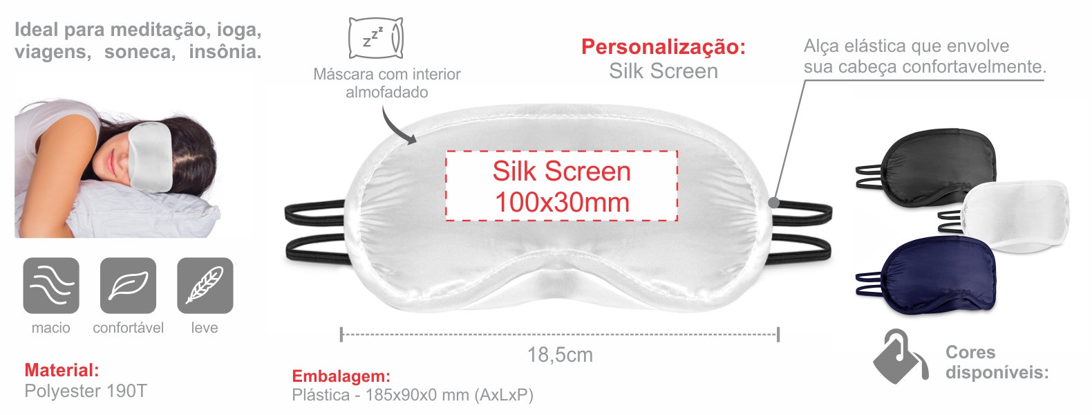 Máscara para dormir em Polyester 190T branca. Conta com interior almofadado e duas alças.