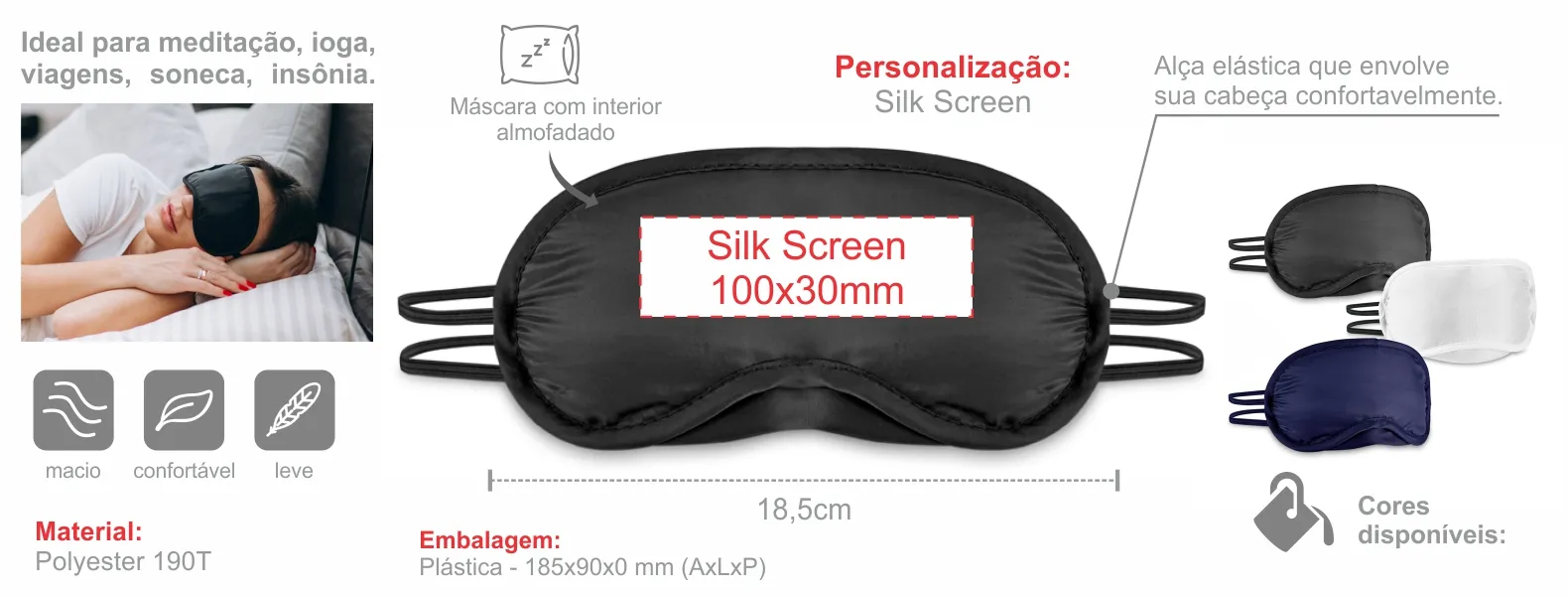 Máscara para dormir em Polyester 190T preta. Conta com interior almofadado e duas alças.
