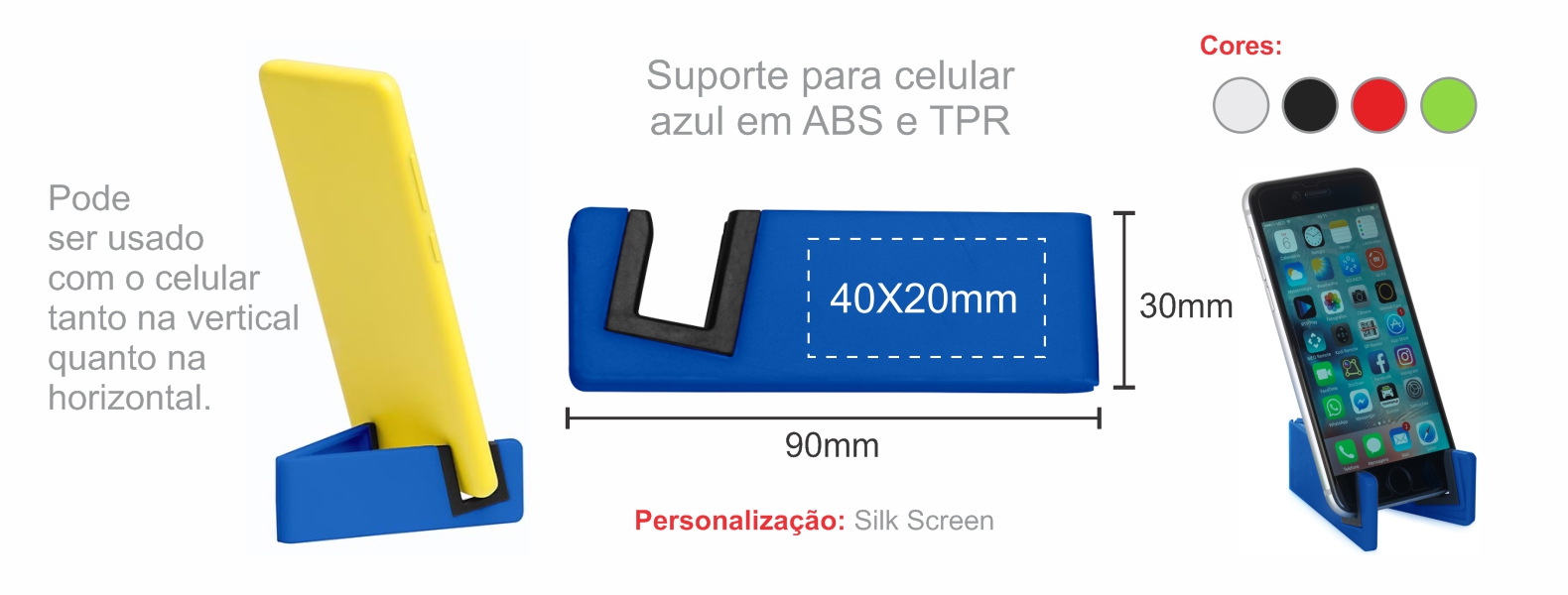 Suporte para celular azul em ABS e TPR. Pode ser usado com o celular tanto na vertical quanto na horizontal. Disponível nas cores: branco, preto, azul, vermelho e verde.